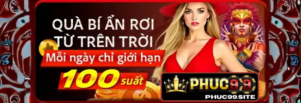 Khuyến Mãi Hấp Dẫn Tại PHUC99